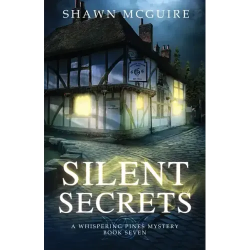 Silent Secrets: A Whispering Pines Mystery, Book 7