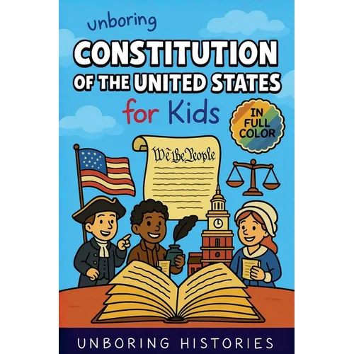 Unboring Constitution of the United States for Kids