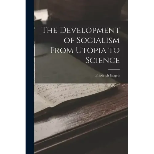 The Development of Socialism From Utopia to Science