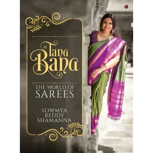 Tana Bana: The World of Sarees