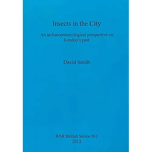 Insects in the City: An archaeoentomological perspective on London's past