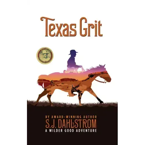 Texas Grit: The Adventures of Wilder Good #2