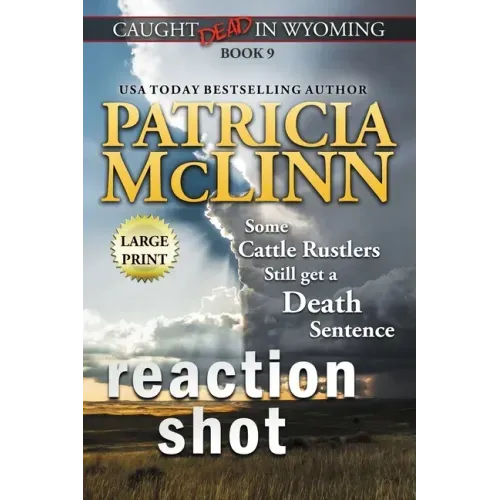 Reaction Shot: Large Print (Caught Dead In Wyoming, Book 9)