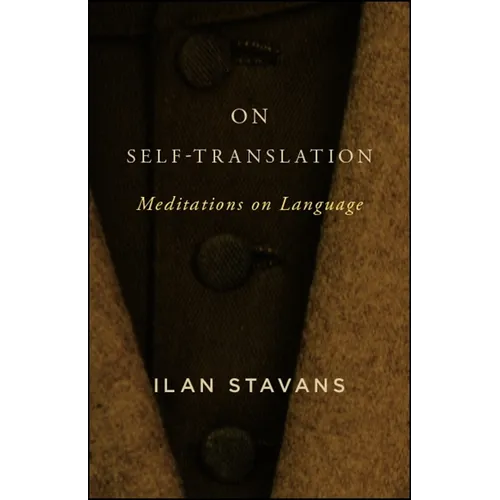 On Self-Translation: Meditations on Language
