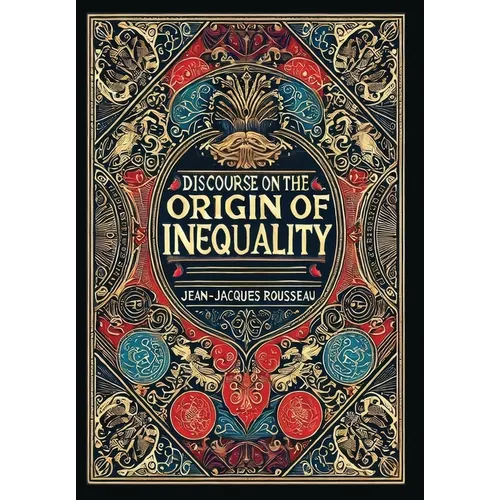 Discourse on the Origin of Inequality (Collector's Edition) (Laminated Hardback with Jacket)