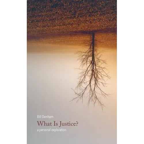 What Is Justice?: A Personal Exploration