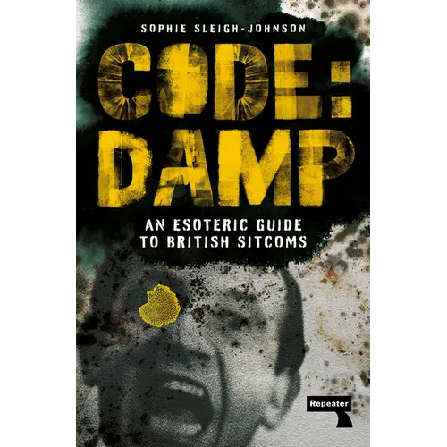 Code: Damp: An Esoteric Guide to British Sitcoms