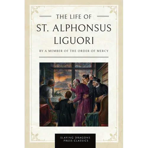 The Life of St. Alphonsus Liguori