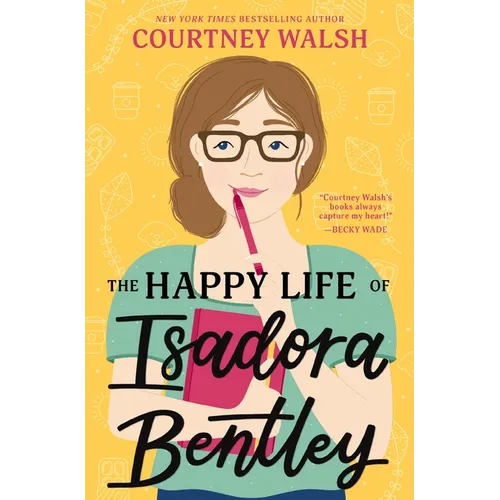 The Happy Life of Isadora Bentley