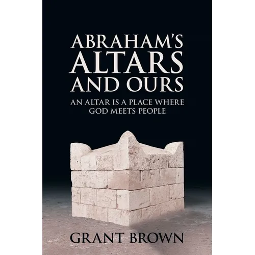 Abraham's Altars and Ours