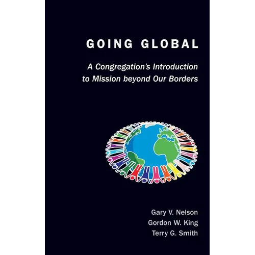 Going Global: A Congregation's Introduction to Mission Beyond Our Borders