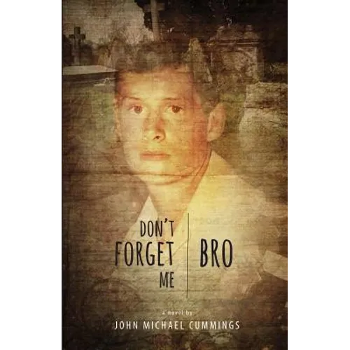 Don't Forget Me, Bro