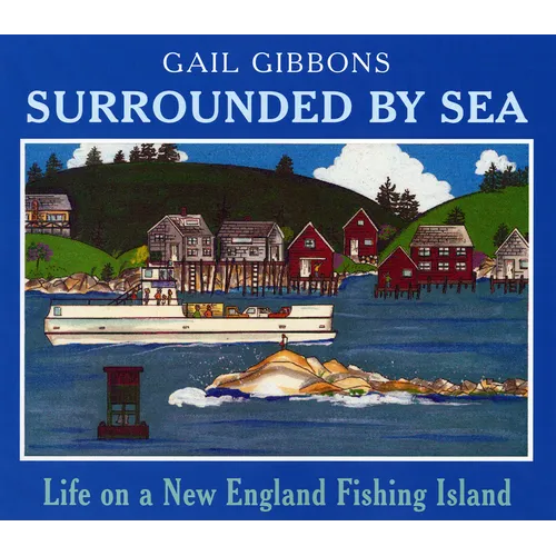 Surrounded by Sea: Life on a New England Fishing Island