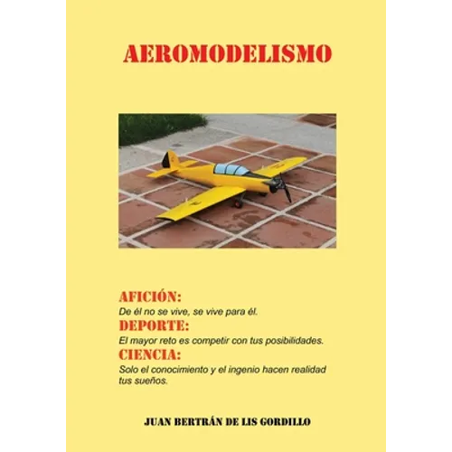 Aeromodelismo. Afición, Deporte y Ciencia.