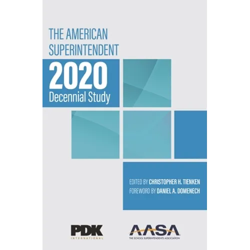 The American Superintendent 2020 Decennial Study