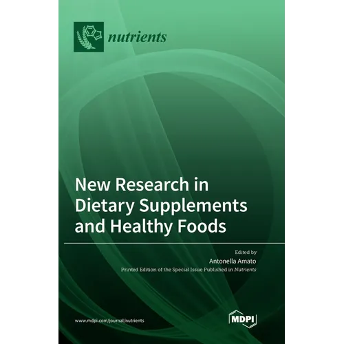 New Research in Dietary Supplements and Healthy Foods