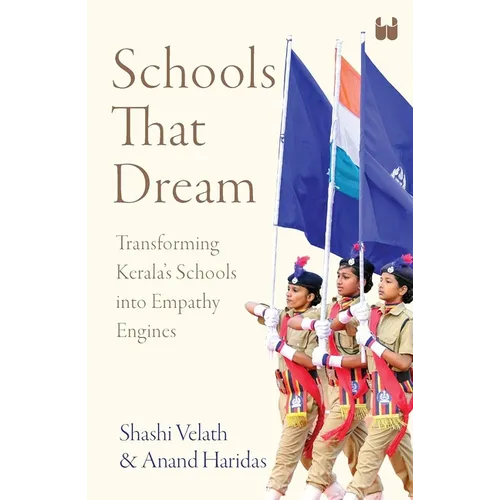 Schools That Dream: Transforming Kerala's Schools into Empathy Engines