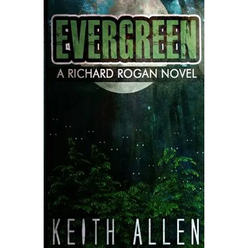Evergreen: A Richard Rogan Novel