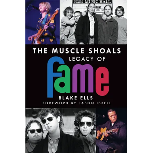 The Muscle Shoals Legacy of Fame