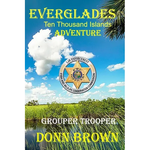 EVERGLADES Ten Thousand Islands Adventure: Grouper Trooper