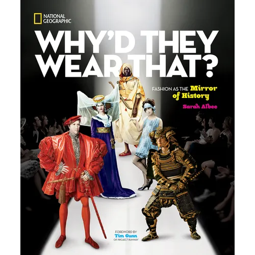 Why'd They Wear That?: Fashion as the Mirror of History