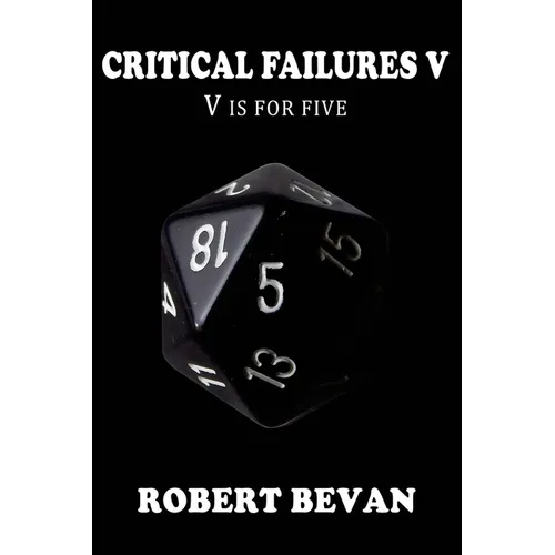 Critical Failures V