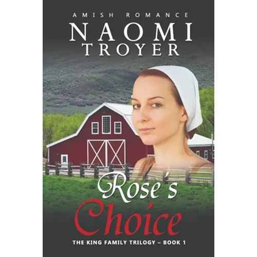 Rose's Choice: The King Family Trilogy - Book 1