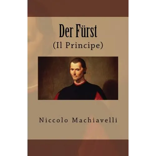 Der Fürst: (Il Principe)
