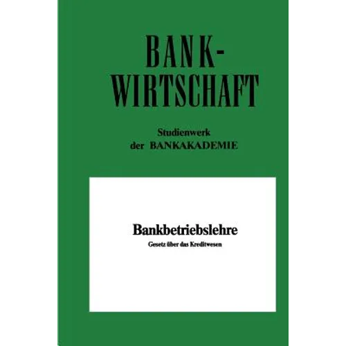 Bankbetriebslehre: Gesetz Über Das Kreditwesen