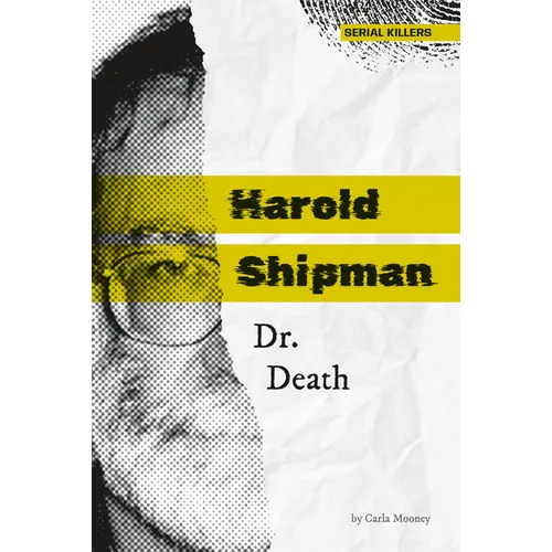 Harold Shipman: Dr. Death: Dr. Death