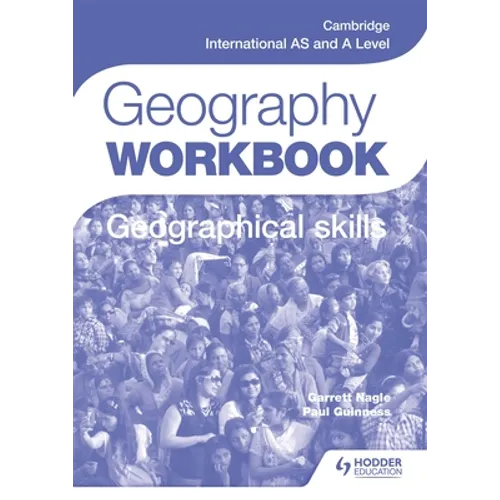 Cambridge International as and a Level Geography Skills Workbook
