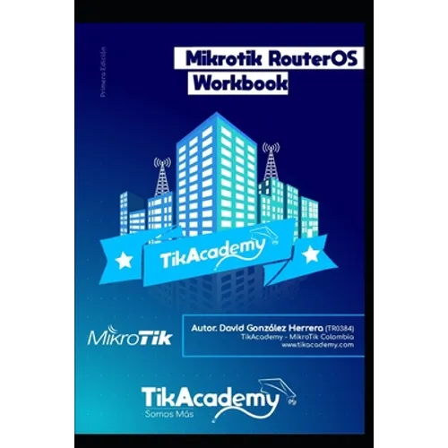 The Mikrotik RouterOS WorkBook: Learn RouterOS From Scratch