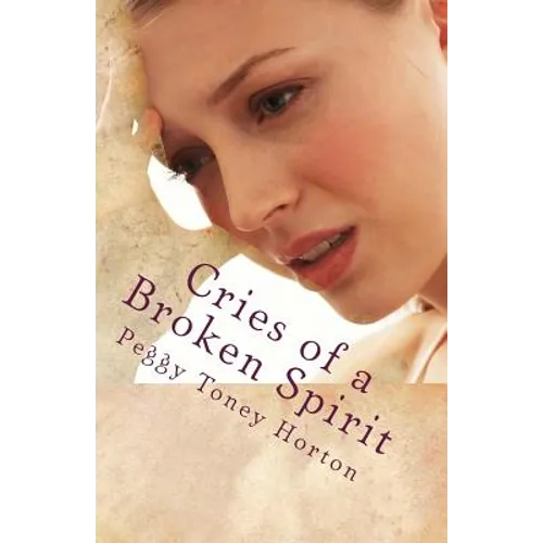 Cries of a Broken Spirit