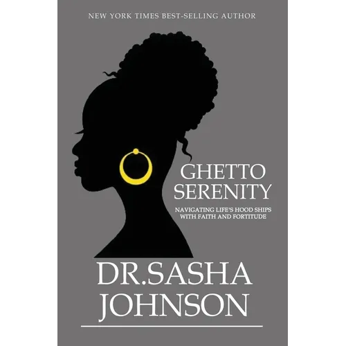 Ghetto Serenity: Navigating Life's Hood Ships with Faith and Fortitude