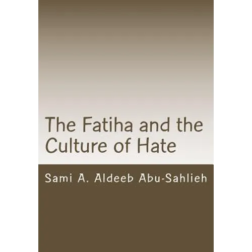 The Fatiha and the Culture of Hate: Interpretation of the 7th Verse Through the Centuries