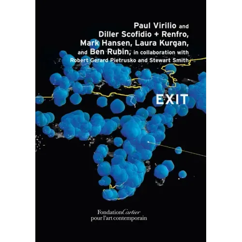 Paul Virilio and Diller Scofidio + Renfro: Exit