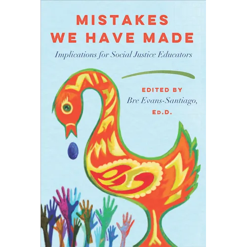 Mistakes We Have Made: Implications for Social Justice Educators