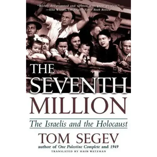 The Seventh Million: The Israelis and the Holocaust