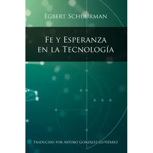 Fe y Esperanza en la Tecnologia