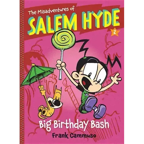 Big Birthday Bash (the Misadventures of Salem Hyde Book Two): Volume 2