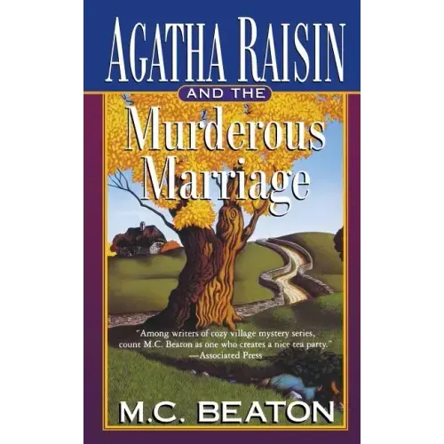 Agatha Raisin and the Murderous Marriage: An Agatha Raisin Mystery