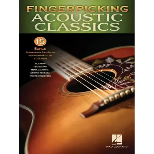 Fingerpicking Acoustic Classics: 15 Songs Arranged for Solo Guitar in Standard Notation & Tab