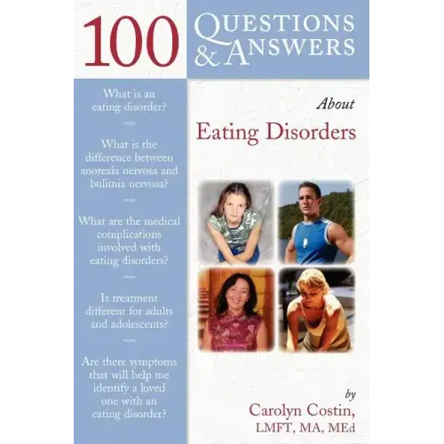 100 Questions & Answers about Eating Disorders: .