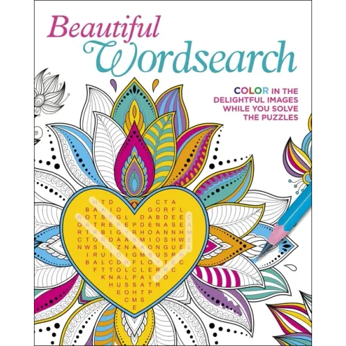 Beautiful Wordsearch: Color in the Delightful Images While You Solve the Puzzles