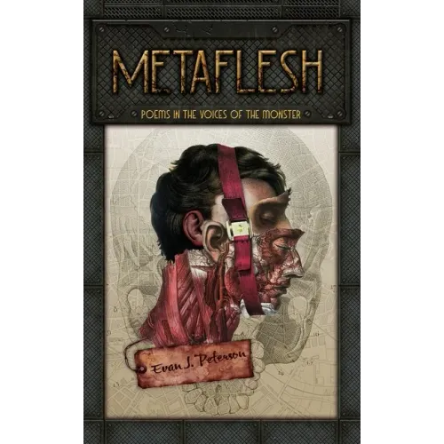 Metaflesh: Poems in the Voices of the Monster