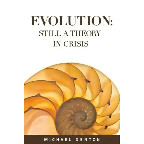 Evolution: Still a Theory in Crisis