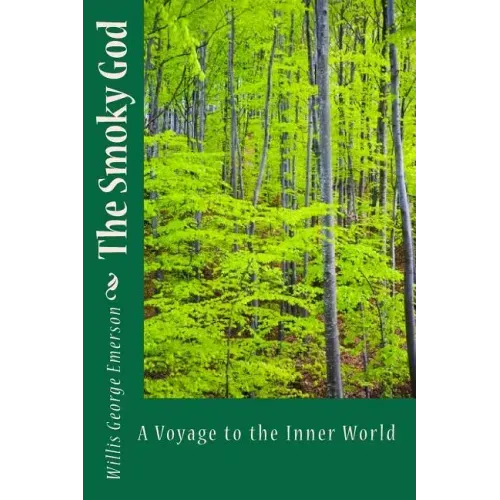 The Smoky God: A Voyage To The Inner World
