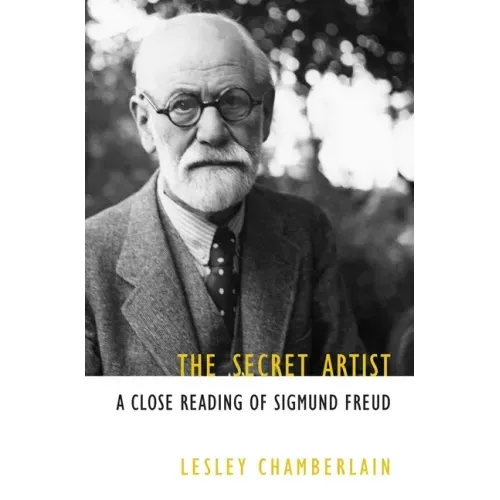 The Secret Artist: A Close Reading of Sigmund Freud