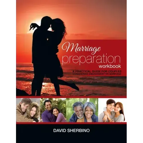 Marriage Preparation Workbook: A Practical Guide for Couples Considering or Planning to Get Married