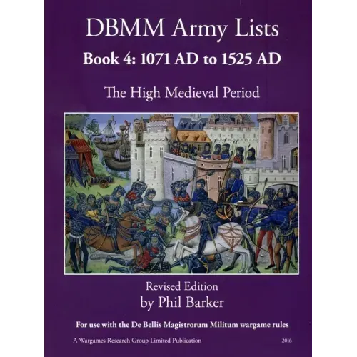 DBMM Army Lists: Book 4 The High Medieval Period 1071 AD to 1525 AD